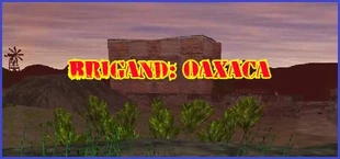 Brigand: Oaxaca