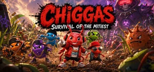 Chiggas - Survival of the Mitiest