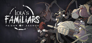 Lola's Familiars: Prison of Argnoh