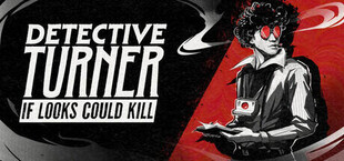 Detective Turner: If Looks Could Kill