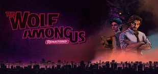 The Wolf Among Us Remastered
