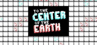 TO THE CENTER OF THE EARTH