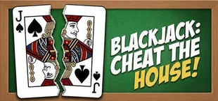 Blackjack: CHEAT THE HOUSE!