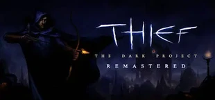 Thief: The Dark Project Remastered