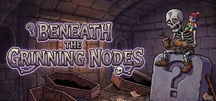 Beneath the Grinning Dungeon