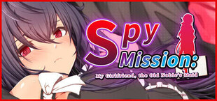 Spy Mission: My Girlfriend, the Old Noble’s Maid