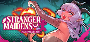 Stranger Maidens Please Protect Me!
