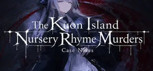 The Kuon Island Nursery Rhyme Murders: Case Notes