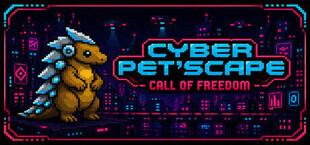 Cyber Pet'Scape : Call of Freedom