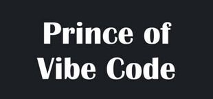 Prince of Vibe Code