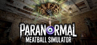 Paranormal Meatball Simulator