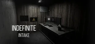 Indefinite: Intake
