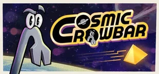 Cosmic Crowbar