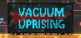 Vacuum Uprising