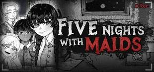 Five Nights with Maids