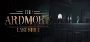 The Ardmore: Last Shift