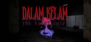 Dalam Kelam: The Night Shift