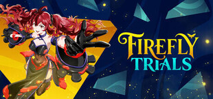 Firefly Trials