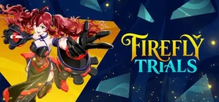 Firefly Trials