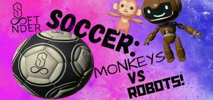 SonderSoft Soccer: Monkeys VS Robots!