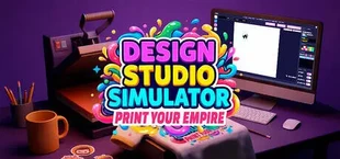 Design Studio Simulator: Print Your Empire