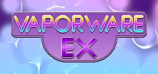 Vaporware EX
