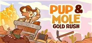 Pup & Mole: Gold Rush