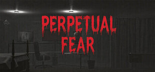 Perpetual Fear