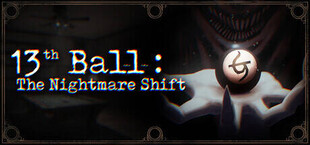 13th Ball: The Nightmare Shift