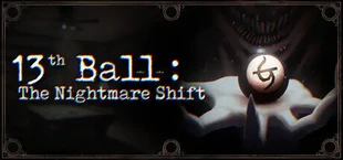 13th Ball: The Nightmare Shift