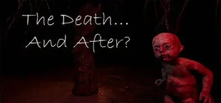 The Death... And After?