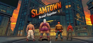 SLAMTOWN - Brawl Together