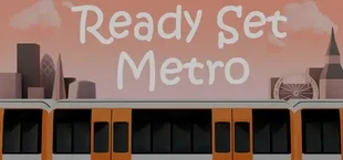 Ready Set Metro!