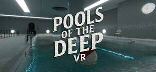 Pools of the Deep VR