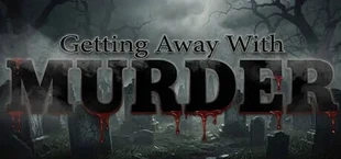 Getting Away With Murder