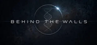 BEHIND THE WALLS