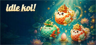 idle koi!