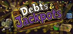 Debts & Jackpots