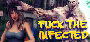 Fuck the Infected 🧟