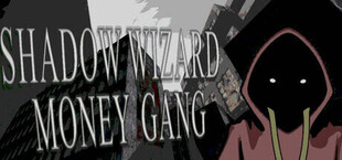 SHADOW WIZARD MONEY GANG