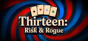 Thirteen: Risk & Rogue