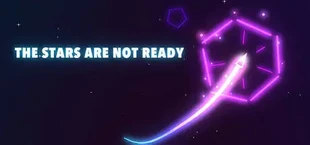 The Stars Are Not Ready