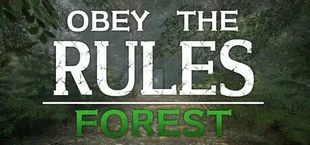 Obey the Rules: Forest