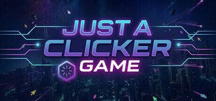 Just a Clicker Game