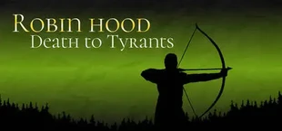 Robin Hood: Death to Tyrants