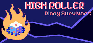 HIGH ROLLER : Dicey Survivors