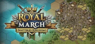 Royal March: Shattered Kingdoms