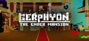 GERPHYON: The Ender Mansion