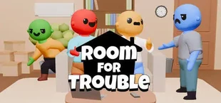 Room for Trouble