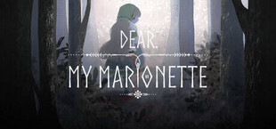 Dear. My Marionette